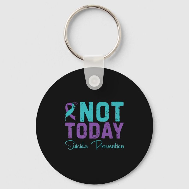 Porte-clés Not Today Suicide Prevention Premium  (Recto)