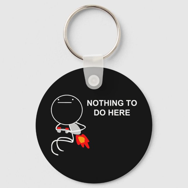 Porte-clés Nothing To Do Here - Black Keychain (Recto)