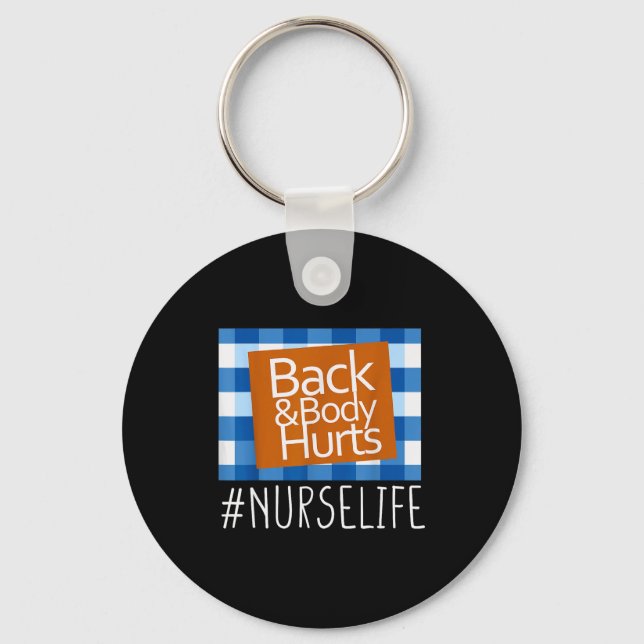 Porte-clés Nurse Life Back &amp; Body Hurts Nurses Funny Heal (Recto)