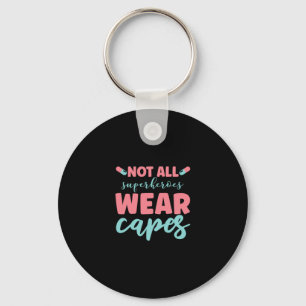 Porte-clés Nurse   Not All Superhéroïes Wear Capes