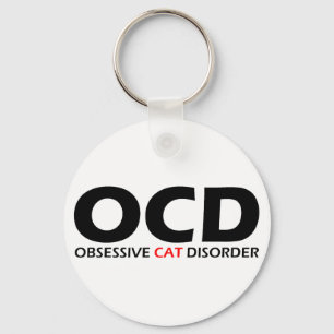 Porte-clés OCD - Trouble de chats obsessionnel