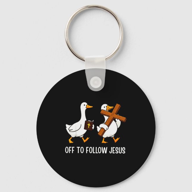 Porte-clés Off To Follow Jesus Funny Goose Christian Faith Cr (Recto)