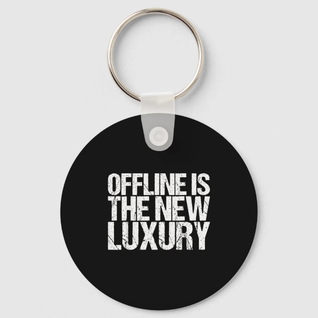Porte-clés Offline Is The New Luxury Shirt Funny Saying  (Recto)