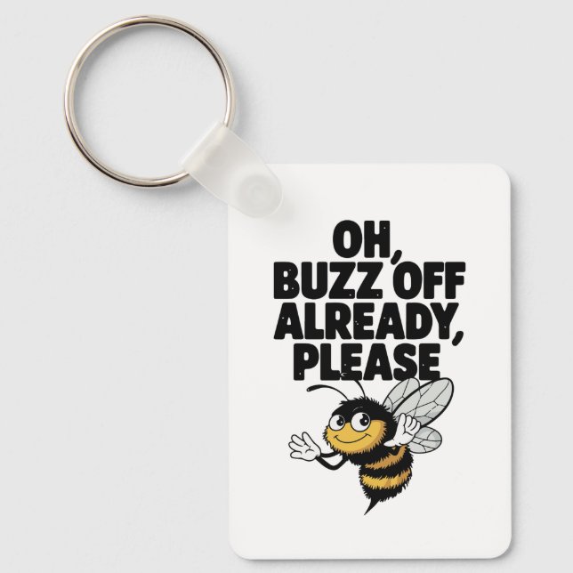 Porte-clés Oh, Buzz Off Déjà - Drôle Bee Pun (Recto)