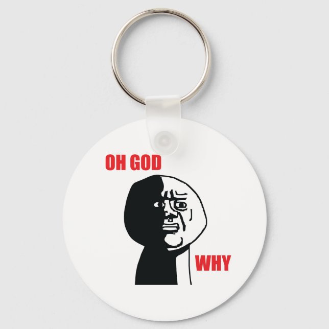 Porte-clés Oh God Why - Keychain (Recto)