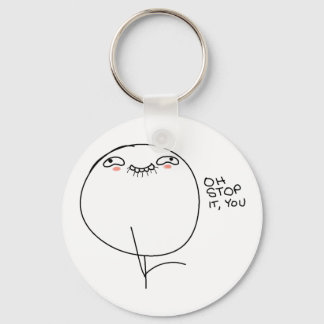 Porte-clés Oh Stop It, You - Keychain