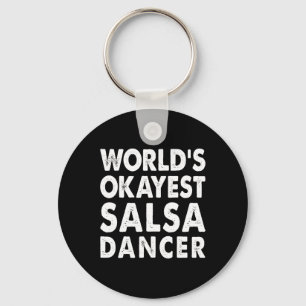 Porte-clés Okayest Salsa Danseuse Chemise Cadeau Tee Danser d