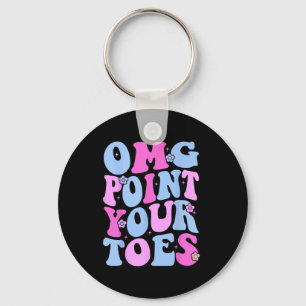 Porte-clés Omg Pointez vos orteils Danser amusant enseignant