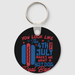 Porte-clés On Dirait Que Le 4 juillet Me Fait Vouloir Hotdog