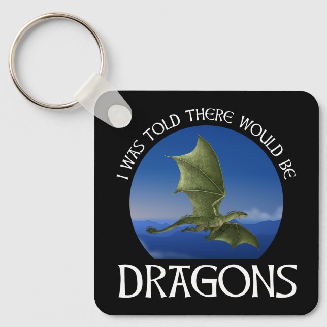 Porte-clés On m'a dit qu'il y aurait des dragons (Recto)