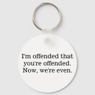 Porte-clés On m'offense que vous êtes porte - clé offensé