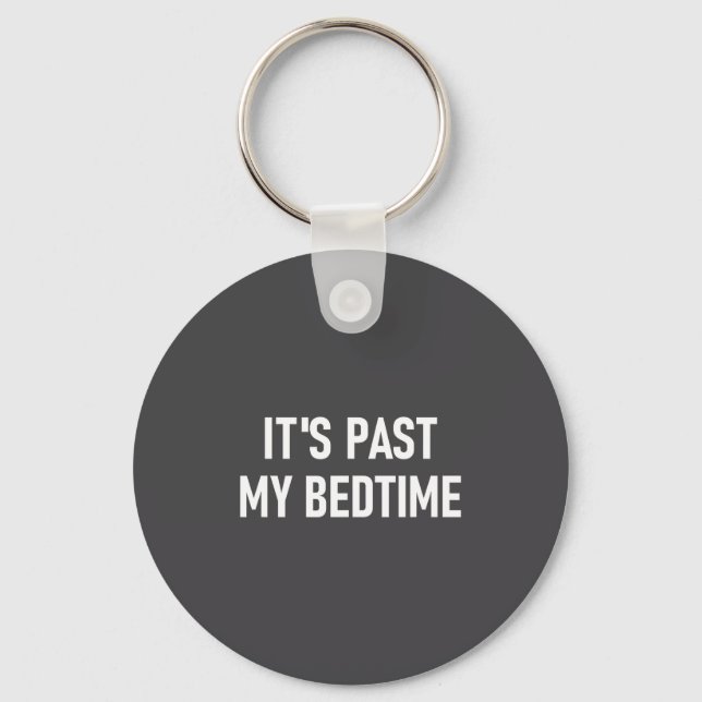 Porte-clés One-liners, Quotes, Humor Designs, Gag _ It's Past (Recto)