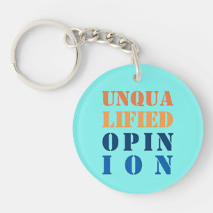 Porte-clés "Opinion non qualifiée"
