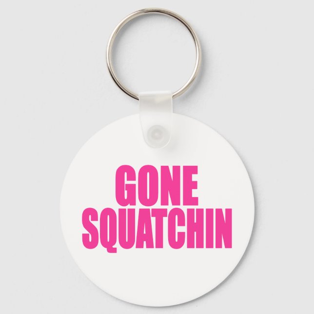 Porte-clés Original & Best-Selling Bobo's GONE SQUATCHIN (Recto)