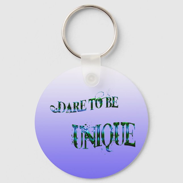 Porte-clés Oser être un porte - clé unique (Recto)