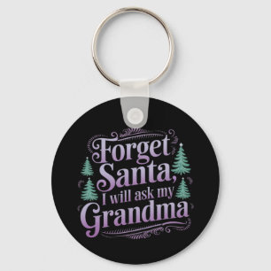 Porte-clés Oubliez Santa Demandez à Grand-Mère Drôle de Noël 
