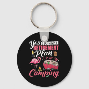 Porte-clés Oui, j'ai un plan de retraite Camping drôle flaman