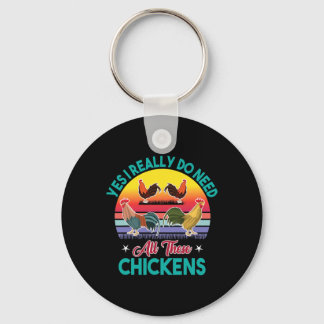 Porte-clés Oui, j'ai vraiment besoin de tous ces poulets Drôl