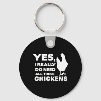 Porte-clés Oui, j'ai vraiment besoin de tous ces poulets drôl