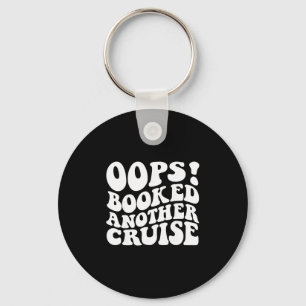 Porte-clés Oups, j'ai réservé une autre croisière rétro T-Shi