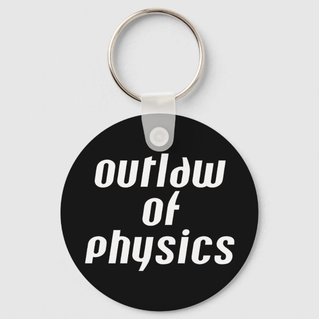 Porte-clés Outlaw of Physics - Texte blanc (Recto)