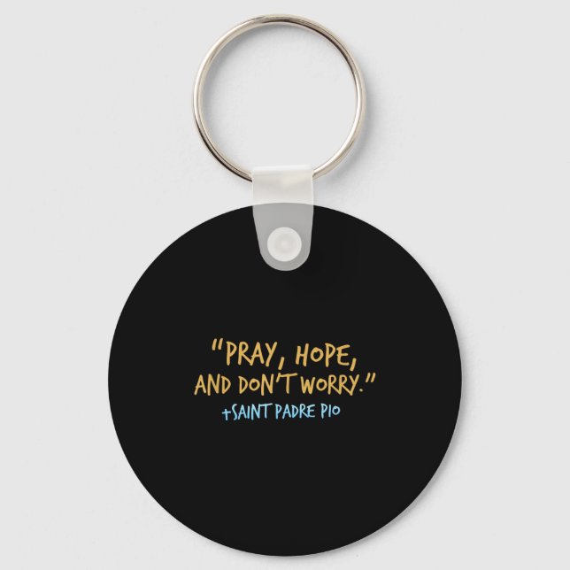 Porte-clés Padre O Catholic Shirt With Pray Hope And Don't Wo (Recto)