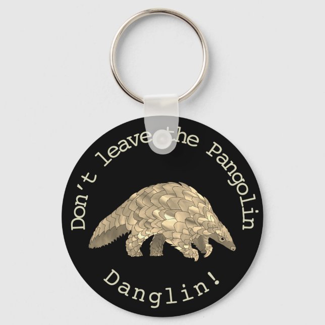 Porte-clés Pangolin Danglin ! Militant pour les animaux migno (Recto)