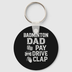 Porte-clés Papa de badminton Paie Conduire Applaudir Drôle Pa