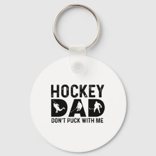 Porte-clés Papa hockey, ne t'amuse pas avec moi