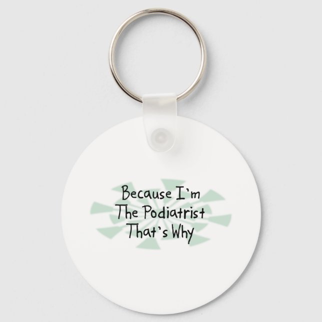 Porte-clés Parce que je suis le podiatre (Recto)