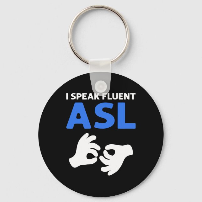 Porte-clés Parle Fluent Asl. Langue des signes main de l'Asl  (Recto)