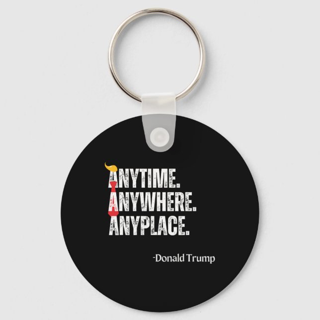 Porte-clés Partout où Donald Trump 2024 Citation (Recto)