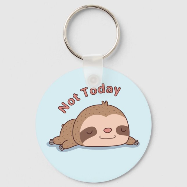 Porte-clés Pas aujourd'hui Prends une pause Paresseux endormi (Recto)