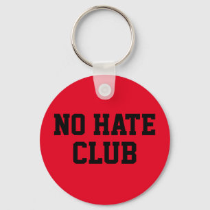 Porte-clés Pas de club de haine