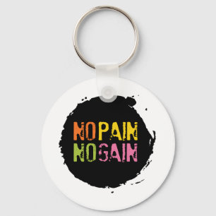 Porte-clés Pas de douleur ni gain