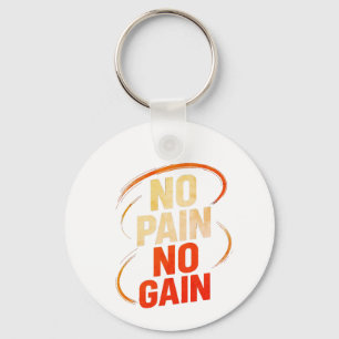 Porte-clés Pas de douleur pas de gain Porte - clé
