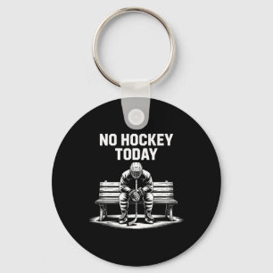 Porte-clés Pas de hockey aujourd'hui Bâton Drôle de joueur de