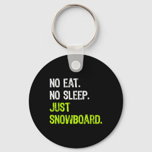 Porte-clés Pas De Manger Dormir Répéter Juste Snowboard Snowb