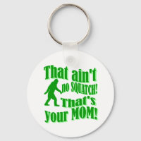 Pas de squatch, c'est ta mère !