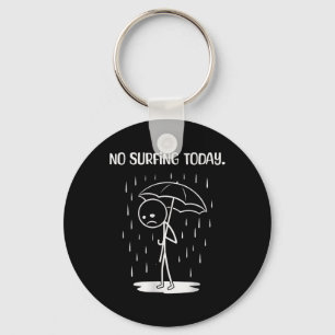 Porte-clés Pas de surf aujourd'hui Stick Figure drôle