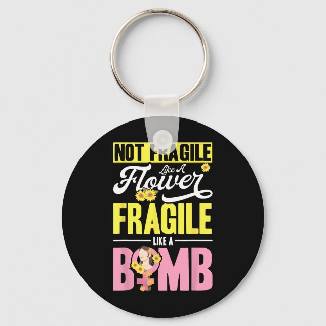 Porte-clés Pas Fragile Comme Une Fleur Fragile Comme Une Bomb (Recto)