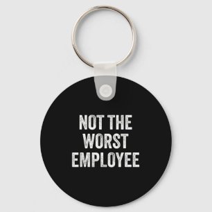 Porte-clés Pas le pire employé drôle disant sarcastique trava