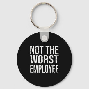 Porte-clés Pas le pire employé drôle sarcasme travail bureau