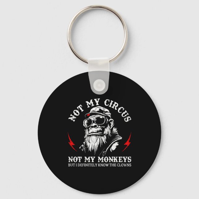 Porte-clés Pas mon cirque pas mes singes Citation drôle de go (Recto)