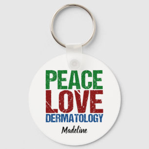 Porte-clés Peace Love Dermatology Custom