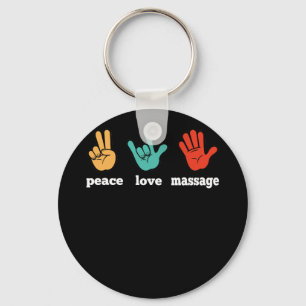 Porte-clés Peace Love Massage Funny Quote Gift For Therapist