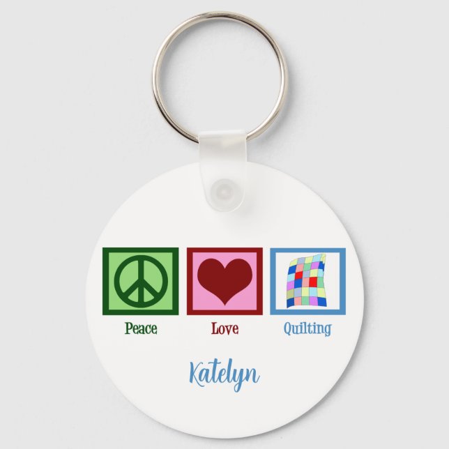 Porte-clés Peace Love Quilter Cute Custom Quilter (Recto)