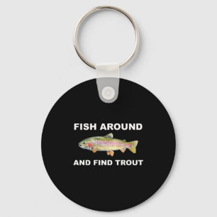 Porte-clés Pêchez Autour Et Trouvez Un T-Shirt Drôle De Pêche