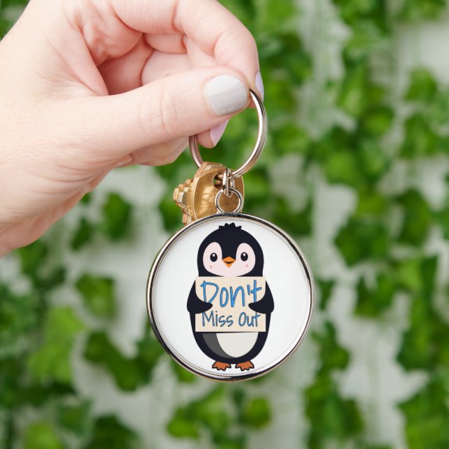 Porte-clés Penguin with Motivational Sign - Don't Miss Out (Main)