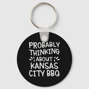Porte-clés Penser Probainement À Kansas City Bbq